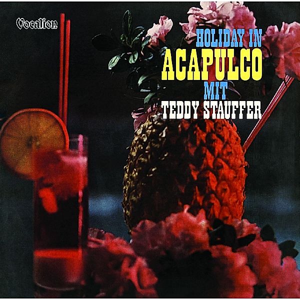 Holiday In Acapulco, Teddy Stauffer & His Orchestra