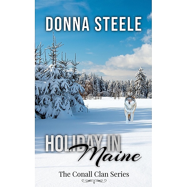 Holiday In. Maine (The Conall Clan, #5) / The Conall Clan, Donna Steele