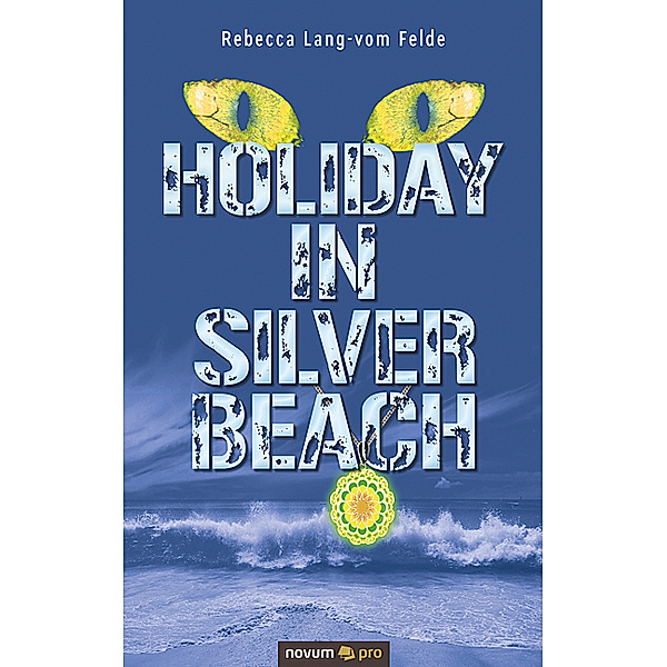 Holiday in Silver Beach, Rebecca Lang-vom Felde