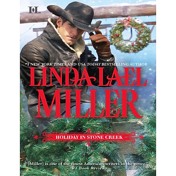 Holiday In Stone Creek: A Stone Creek Christmas (A Stone Creek Novel) / At Home in Stone Creek (A Stone Creek Novel), Linda Lael Miller