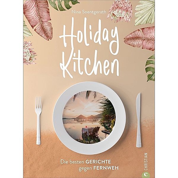 Holiday Kitchen, Nina Soentgerath