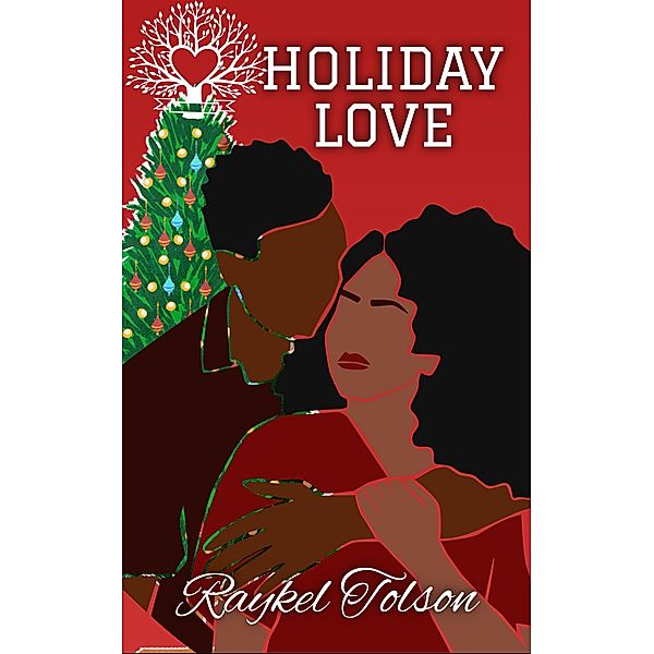 Holiday Love, Raykel Tolson