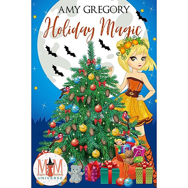 Holiday Magic: Magic and Mayhem Universe (Holidays in Assjacket, #1) / Holidays in Assjacket, Amy Gregory