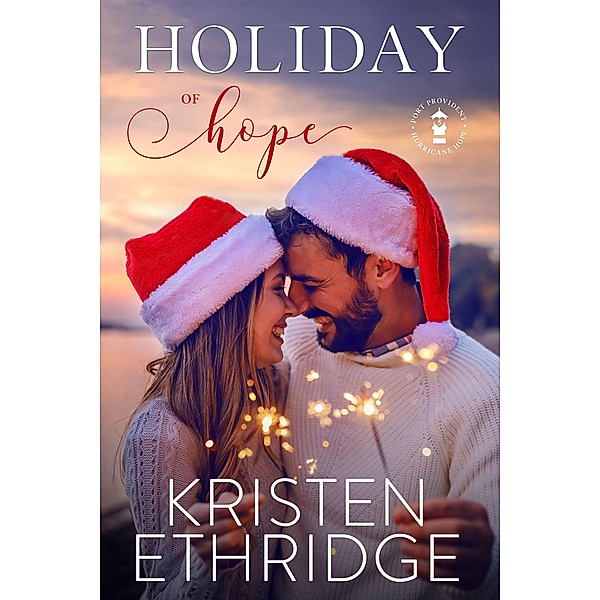 Holiday of Hope (Hope and Hearts Romance, #4) / Hope and Hearts Romance, Kristen Ethridge