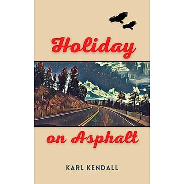 Holiday on Asphalt, Karl Kendall