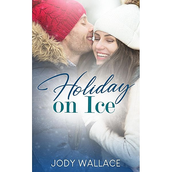 Holiday On Ice (Tallwood Tall Tales, #2) / Tallwood Tall Tales, Jody Wallace