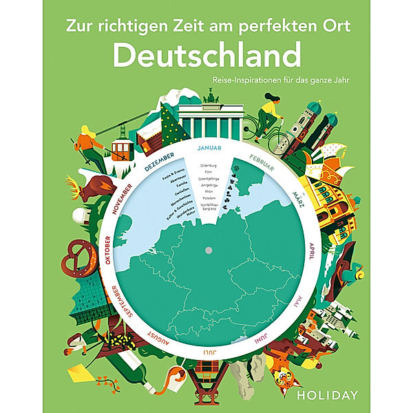 HOLIDAY Reisebuch: Zur richtigen Zeit am perfekten Ort - Deutschland, Renate Nöldeke