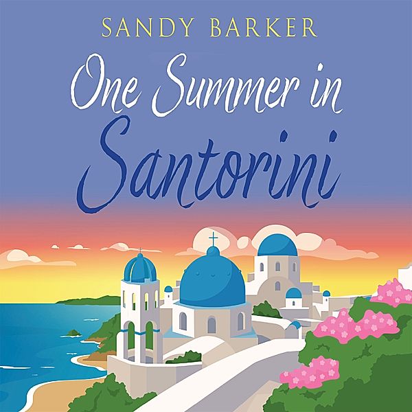 Holiday Romance - 1 - One Summer in Santorini, Sandy Barker