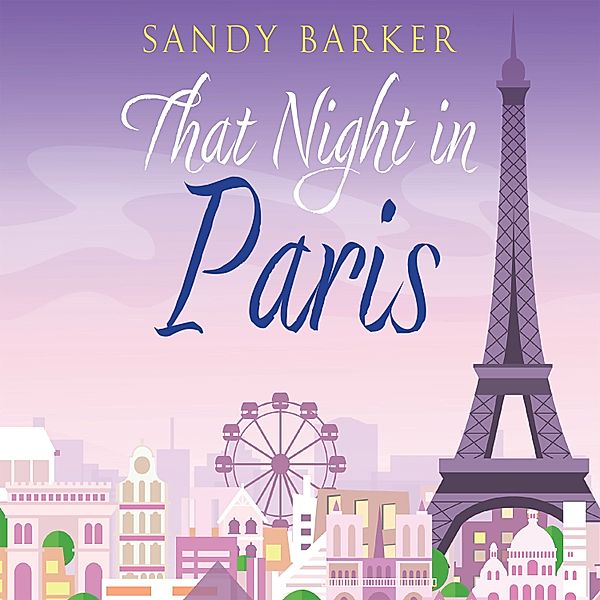 Holiday Romance - 2 - That Night in Paris, Sandy Barker