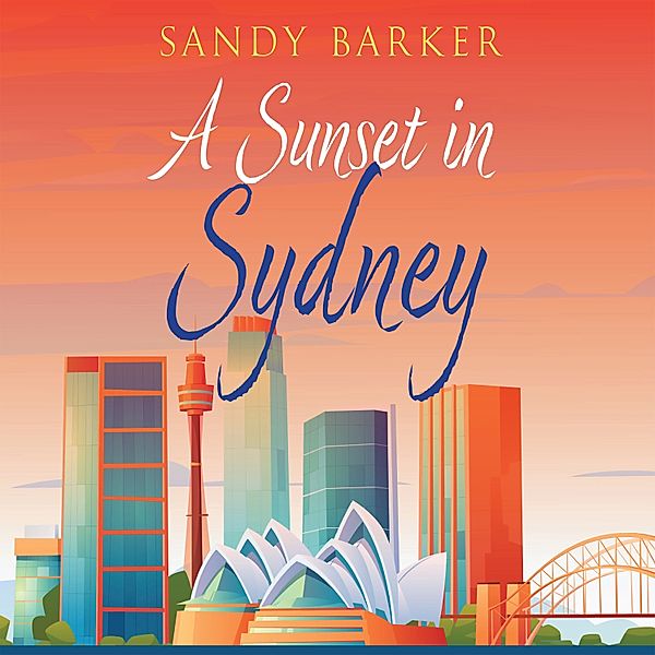 Holiday Romance - 3 - A Sunset in Sydney, Sandy Barker