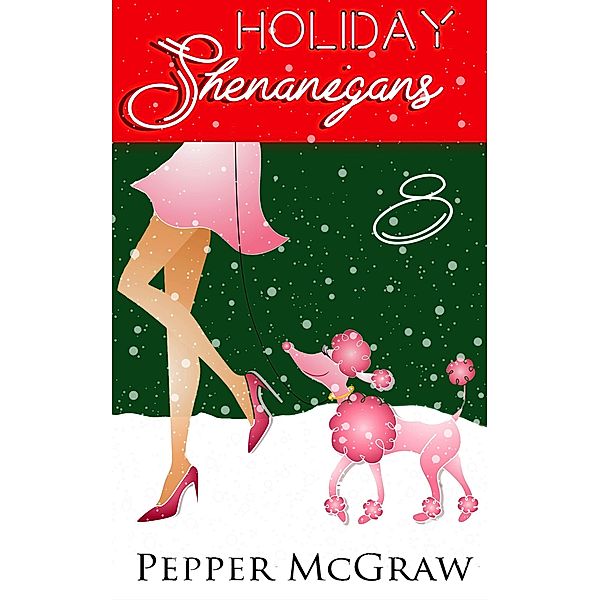 Holiday Shenanigans / Shenanigans, Pepper McGraw