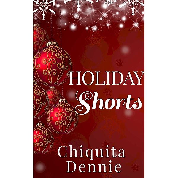 Holiday Shorts, Chiquita Dennie