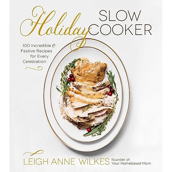 Holiday Slow Cooker, Leigh Anne Wilkes