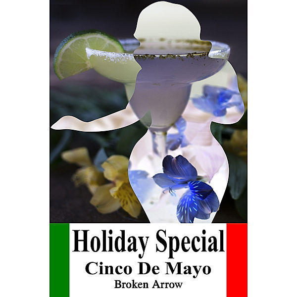 Holiday Special: Holiday Special: Cinco De Mayo, Broken Arrow