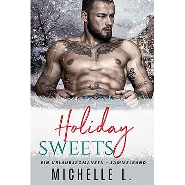 Holiday Sweets / Blessings For All, LLC, Michelle L.
