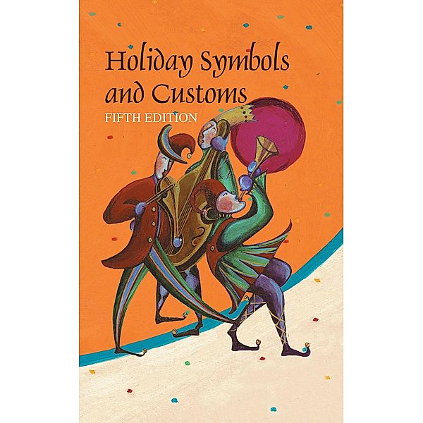 Holiday Symbols & Customs, 5th Ed.