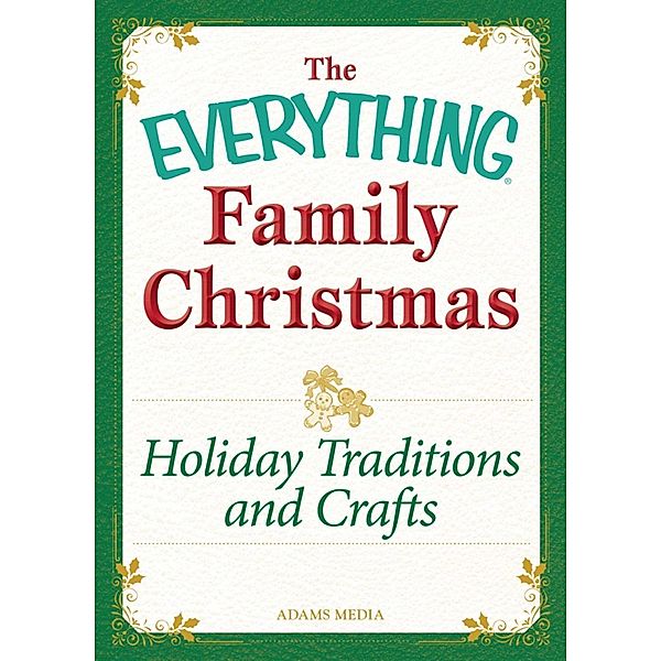 Holiday Traditions and Crafts, Adams Media