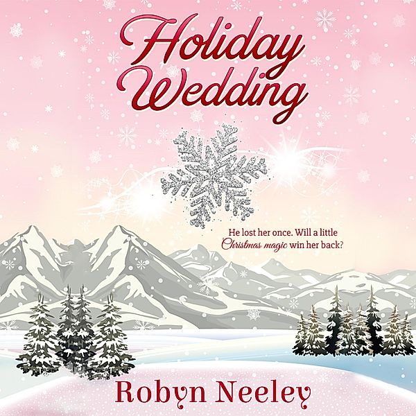 Holiday Wedding, Robyn Neeley
