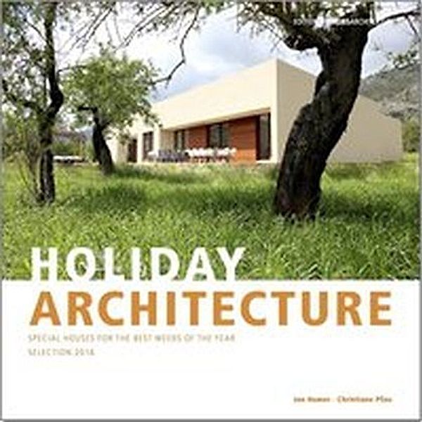 HOLIDAYARCHITECTURE - Selection 2016, Jan Hamer, Christiane Pfau