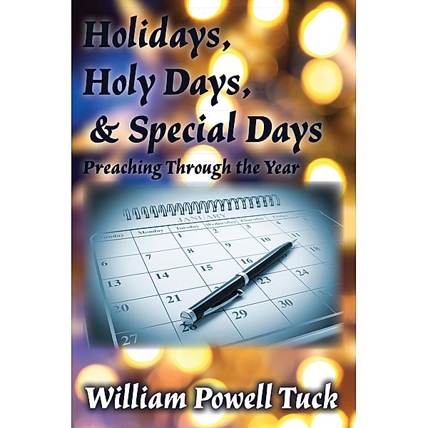 Holidays, Holy Days, and Special Days, William Powell Tuck