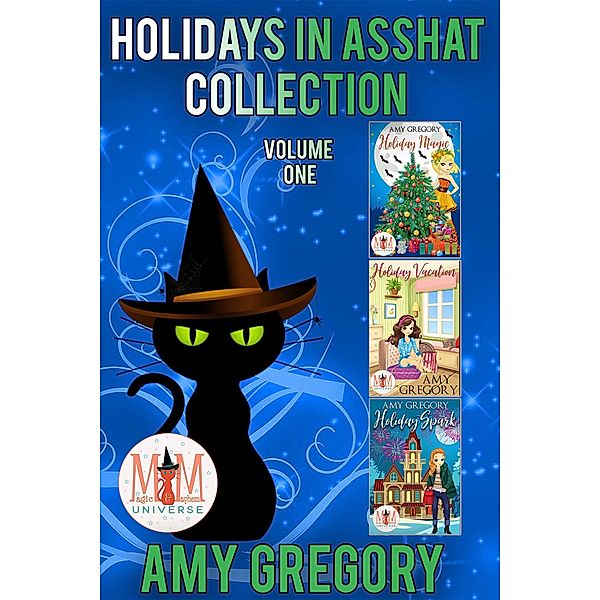 Holidays in Asshat Collection: Magic and Mayhem Universe (Holidays in Assjacket) / Holidays in Assjacket, Amy Gregory