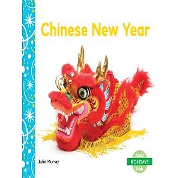 Holidays Set 2: Chinese New Year, Julie Murray