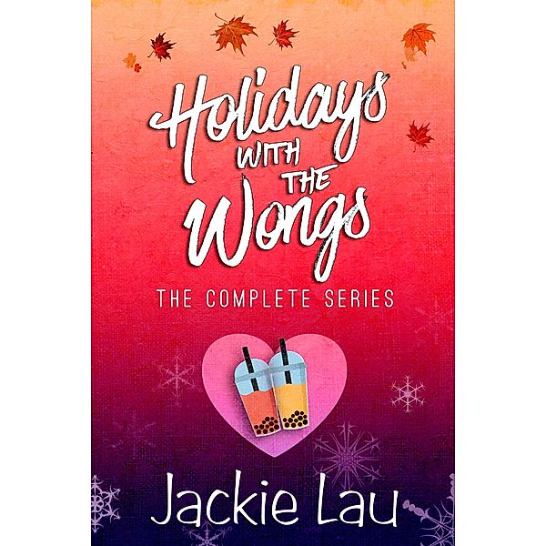 Holidays with the Wongs: The Complete Series, Jackie Lau