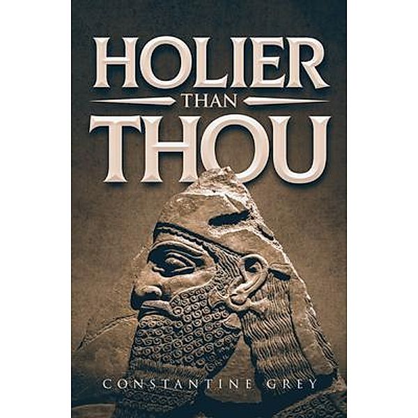 Holier Than Thou / URLink Print & Media, LLC, Constantine Grey