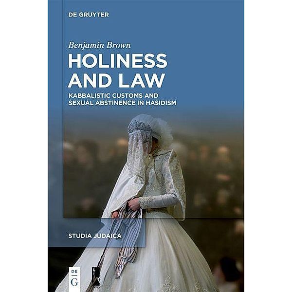 Holiness and Law / Studia Judaica Bd.129, Benjamin Brown