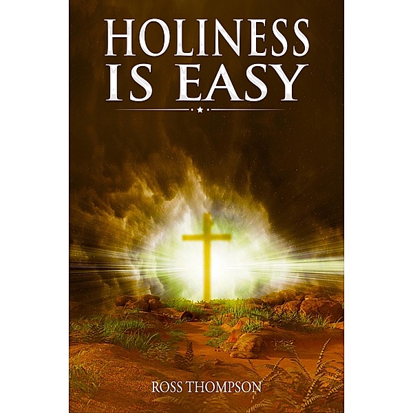 Holiness is Easy, Ross Thompson