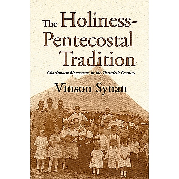 Holiness-Pentecostal Tradition, Vinson Synan