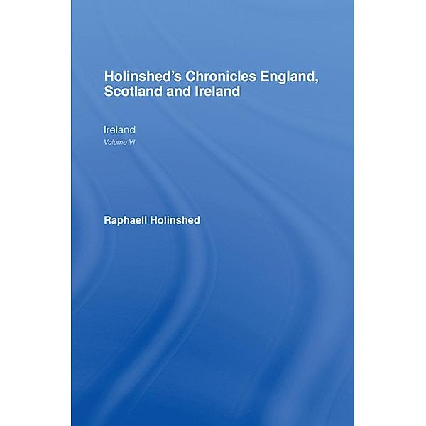 Holinshed's Chronicles England, Scotland and Ireland