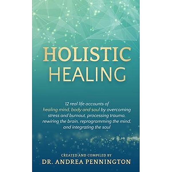 Holistic Healing / Make Your Mark Global, Andrea Pennington, Karan Almond, Simone Anliker