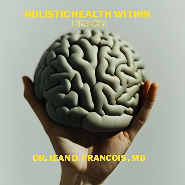 Holistic Health At your Fingertips, Md Francois