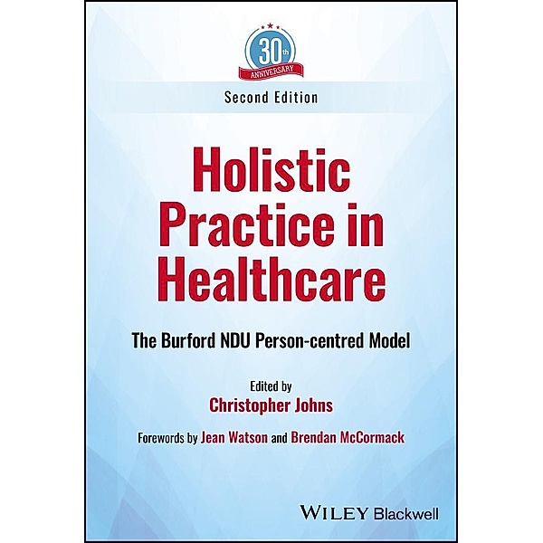 Holistic Practice in Healthcare, Christopher Johns