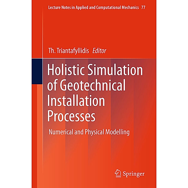 Holistic Simulation of Geotechnical Installation Processes