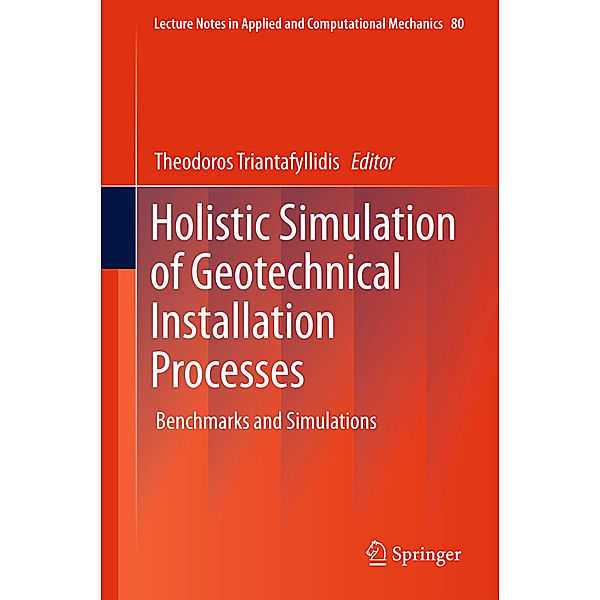 Holistic Simulation of Geotechnical Installation Processes