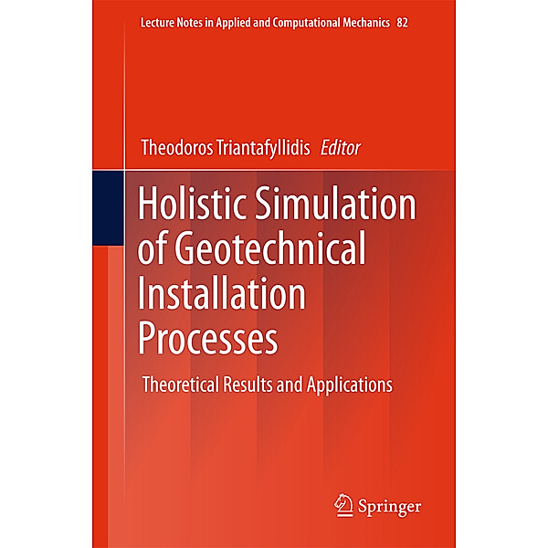 Holistic Simulation of Geotechnical Installation Processes