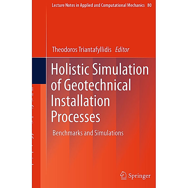 Holistic Simulation of Geotechnical Installation Processes