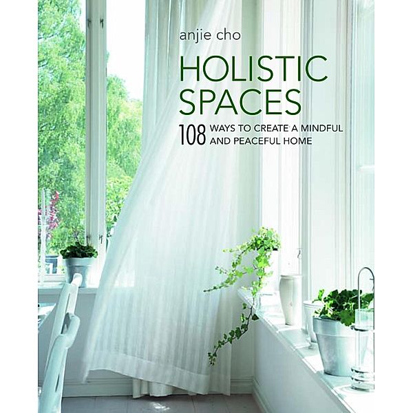 Holistic Spaces, Anjie Cho