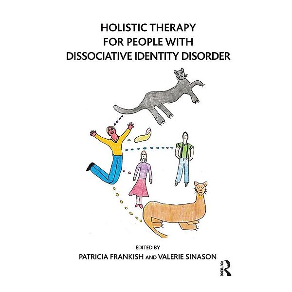 Holistic Therapy for People with Dissociative Identity Disorder, Patricia Frankish