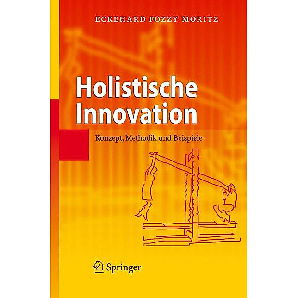 Holistische Innovation, Eckehard Moritz