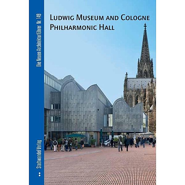 Holl, C: Ludwig Museum and Cologne Philharmonic Hall, Christian Holl