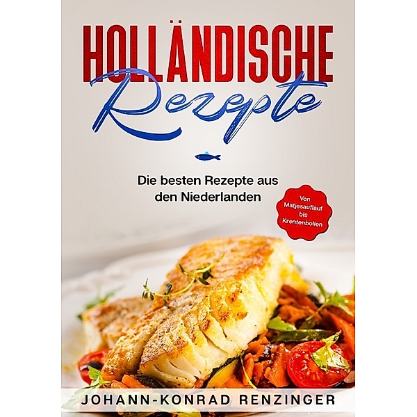 Holländische Rezepte, Johann-Konrad Renzinger