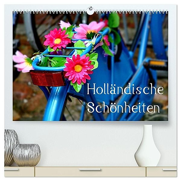 Holländische Schönheiten (hochwertiger Premium Wandkalender 2024 DIN A2 quer), Kunstdruck in Hochglanz, Elke Krone