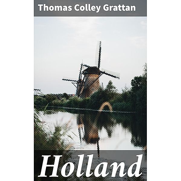 Holland, Thomas Colley Grattan