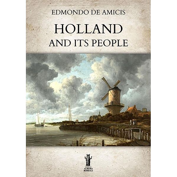 Holland and its People, Edmondo de Amicis