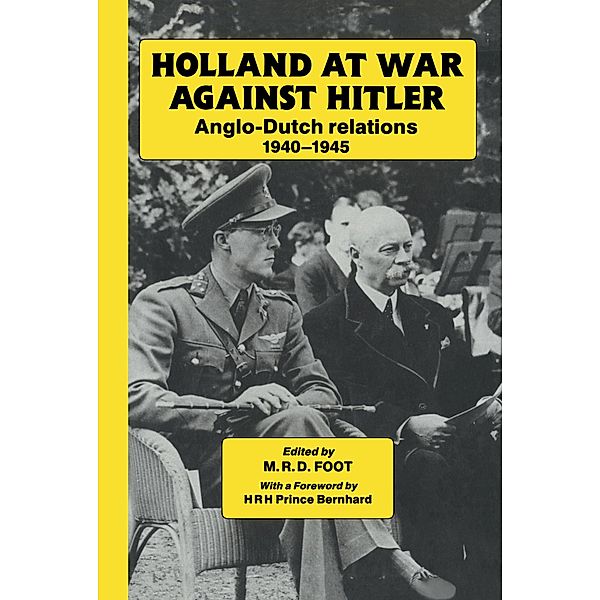 Holland at War Against Hitler, M. R. D. Foot