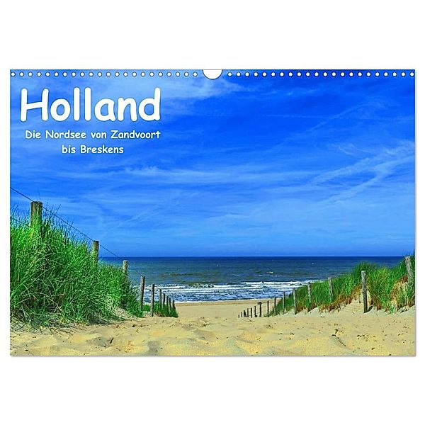 Holland - Die Nordsee von Zandvoort bis Breskens (Wandkalender 2024 DIN A3 quer), CALVENDO Monatskalender, Herbert Böck