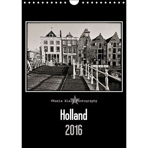 Holland - Kasia Bialy Photography (Wandkalender 2016 DIN A4 hoch), Kasia Bialy